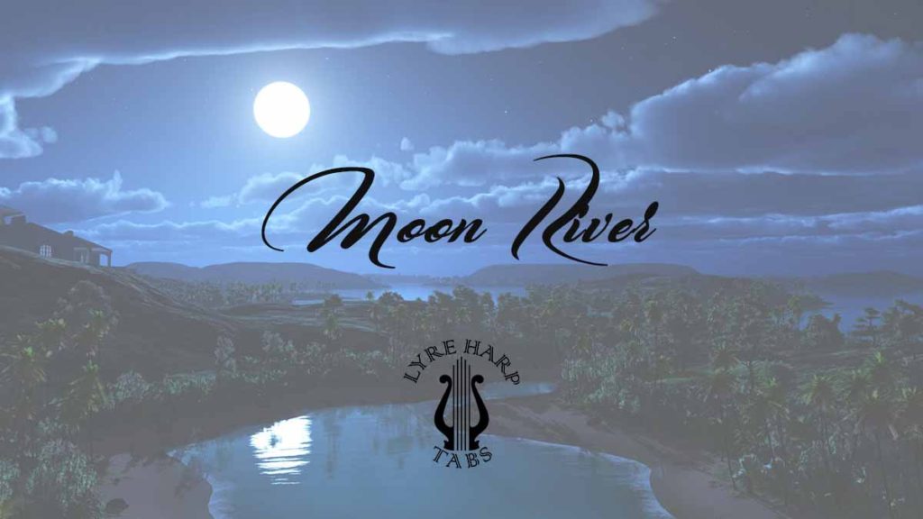 Moon River Audrey Hepburn Lyre Harp Tabs
