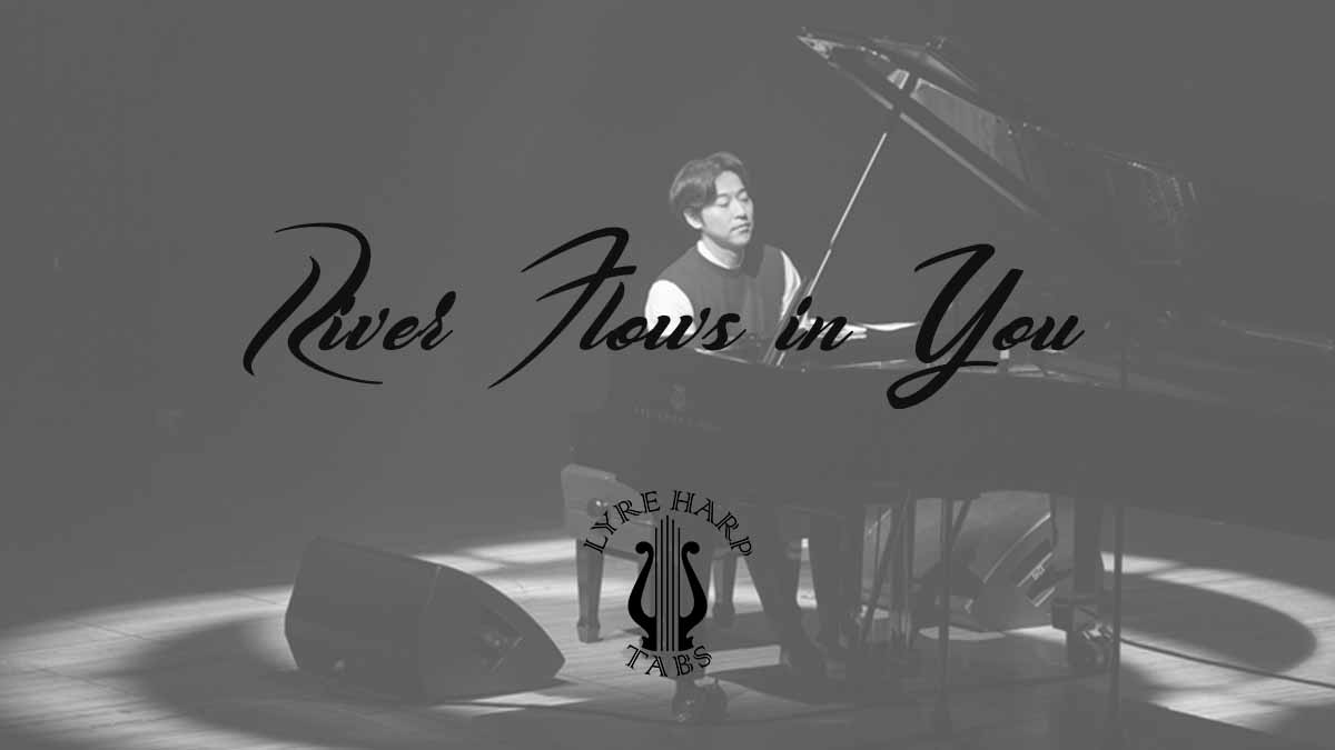 River Flows in You Yiruma Lyre Harp Tabs